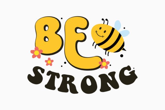 Bee Strong Retro Bee Quotes SVG for Crafts and Graphics