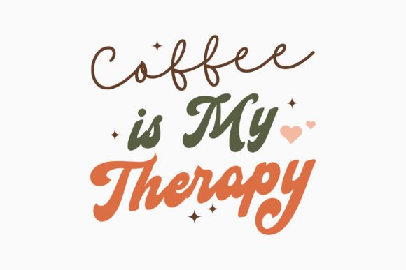 Coffee is My Therapy: A Retro Graphics Asset for Crafts