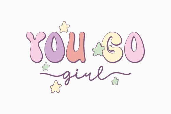 Empower Your Brand with You Go Girl SVG Design Retro