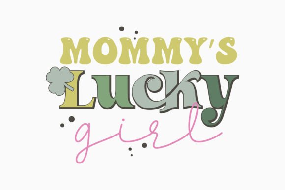 Lucky Mommy St Patricks Day SVG: A Charming Design