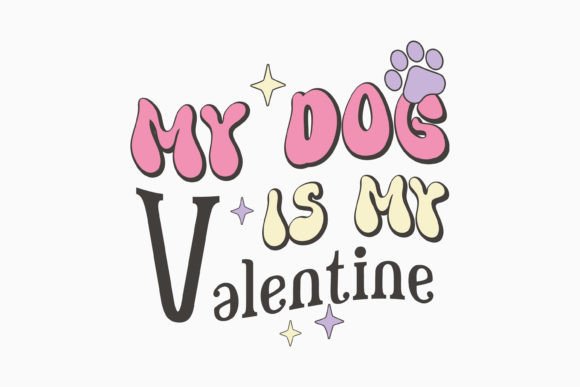 My Dog is My Valentine Retro SVG Design for Crafts