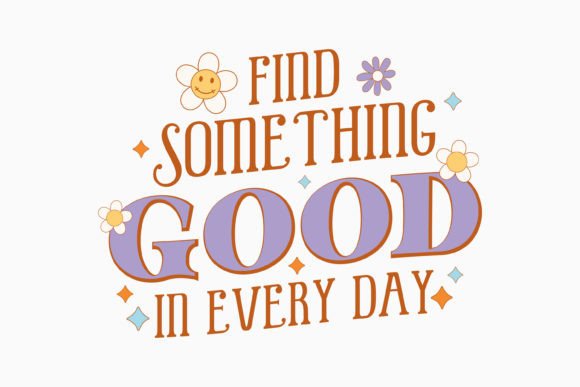 Retro Groovy Quote SVG Design for Graphics and Crafts