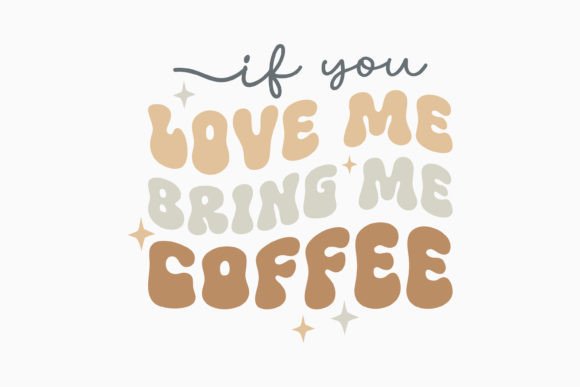 Retro Love Me Bring Me Coffee SVG: A Crafts Graphics Gem
