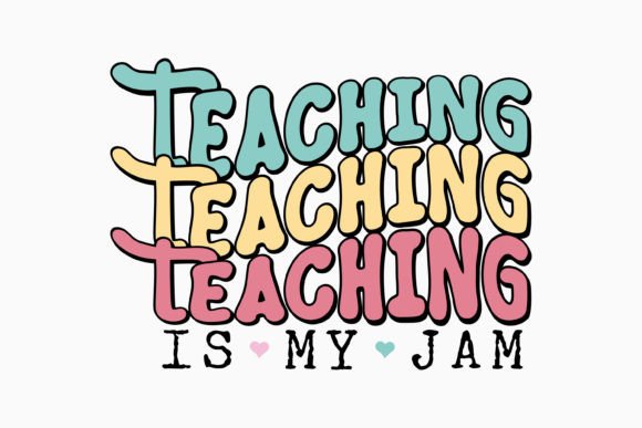 Teaching is My Jam Retro: A Versatile Graphics Asset for Crafts